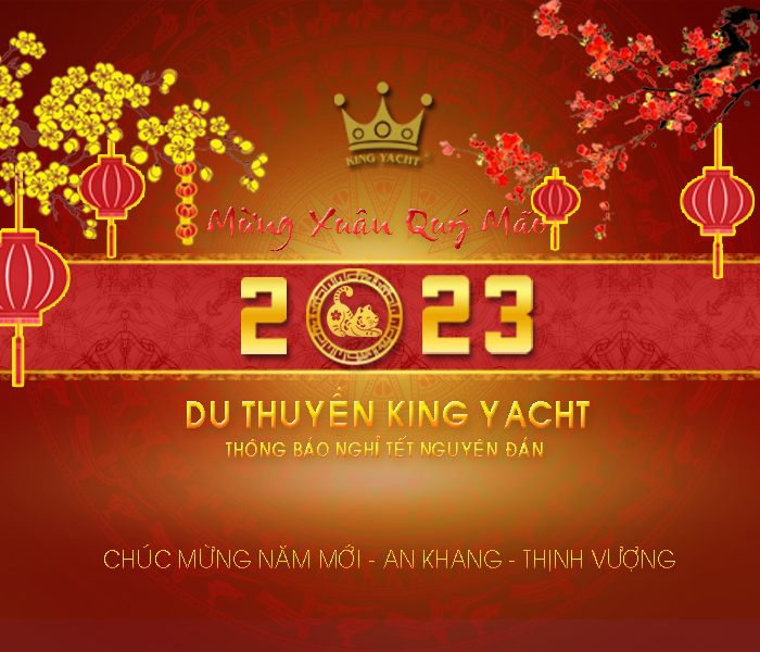 Du thuyền King Yacht thông báo lịch nghỉ Tết Nguyên Đán 2023